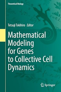 Mathematical Modeling for Genes to Collective Cell Dynamics -  - E-Book