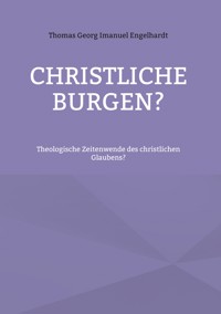 Christliche Burgen? - Thomas Georg Imanuel Engelhardt - E-Book