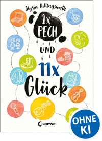 Einmal Pech und elfmal Glück - Alyssa Hollingsworth - E-Book