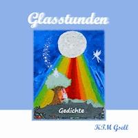 Glasstunden - K.T.M. Gsell - E-Book