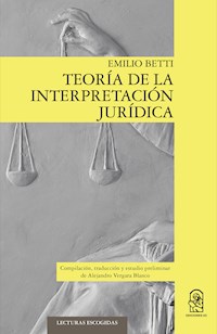 Teoría de la interpretación jurídica - Emilio Betti - E-Book