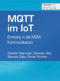 MQTT im IoT - Dominik Obermaier - E-Book