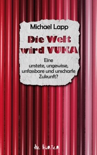 Die Welt wird VUKA - Michael Lapp - E-Book