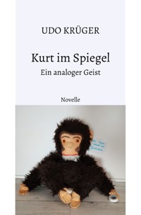 Kurt im Spiegel - Udo Krüger - E-Book