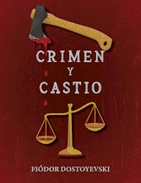 Crimen y castigo - Fiódor Dostoyevski - E-Book