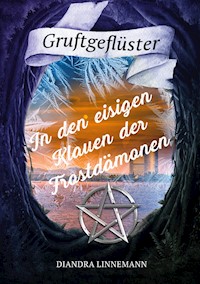 In den eisigen Klauen der Frostdämonen - Diandra Linnemann - E-Book