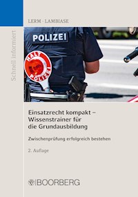 Einsatzrecht kompakt - Wissenstrainer für die Grundausbildung - Patrick Lerm - E-Book