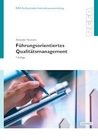 Führungsorientiertes Qualitätsmanagement - Alexander Neumann - E-Book