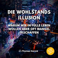 Die Wohlstandsillusion - Thomas Herold - Hörbuch