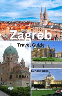 Zagreb Travel Guide - Suhana Rossi - E-Book