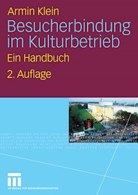 Besucherbindung im Kulturbetrieb - Armin Klein - E-Book