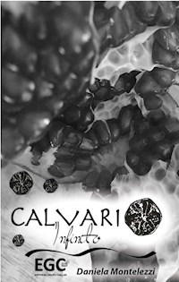 Calvario Infinito - Daniela Montelezzi - E-Book