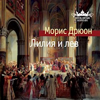 Лилия и лев - Морис Дрюон - Hörbuch