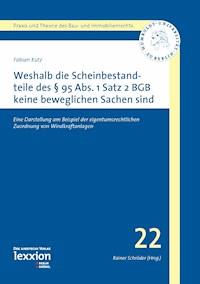 Weshalb die Scheinbestandteile des § 95 Abs. 1 S. 2 BGB keine beweglichen Sachen sind - Fabian Kutz - E-Book