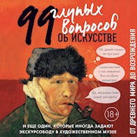 99 и еще один глупый вопрос об искусстве. От Древнего мира до Возрождения - Алина Никонова - Hörbuch