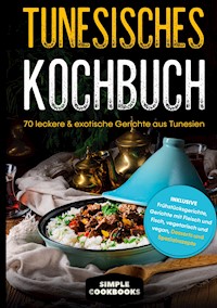 Tunesisches Kochbuch - Simple Cookbooks - E-Book