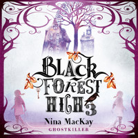 Ghostkiller - Black Forest High, Band 3 (Ungekürzt) - Nina MacKay - Hörbuch
