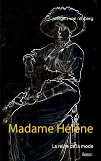 Madame Hélène - Juergen von Rehberg - E-Book