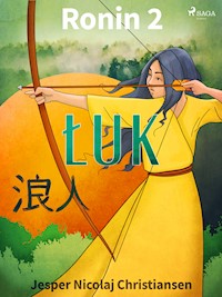 Ronin 2 - Łuk - Jesper Nicolaj Christiansen - E-Book