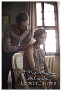 Alexandra's Dilemma - Lizbeth Dusseau - E-Book