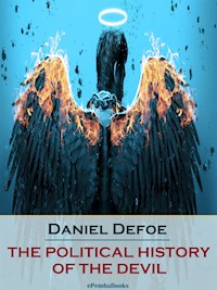 The Political History of the Devil (Annotated) - Daniel Defoe - E-Book