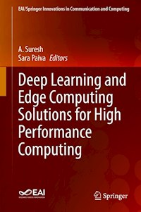 Deep Learning and Edge Computing Solutions for High Performance Computing -  - E-Book