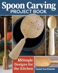 Spoon Carving Project Book - Emmet Van Driesche - E-Book