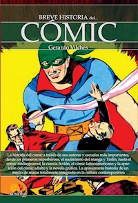 Breve historia del cómic - Gerardo Vilches Fuentes - E-Book