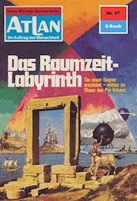 Atlan 97: Das Raumzeit-Labyrinth - Hans Kneifel - E-Book