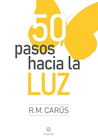 50 pasos hacia la Luz - R. M. Carús - E-Book