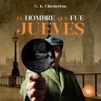 El hombre que fue jueves - G.K. Chesterton - Hörbuch