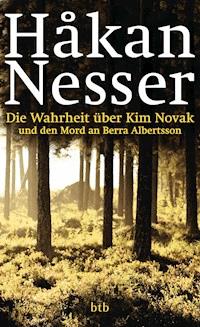 Die Wahrheit über Kim Novak und den Mord an Berra Albertsson - Håkan Nesser - E-Book