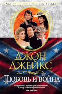 Любовь и война. Великая сага. Кн. 2 - Джон Джейкс - E-Book