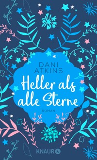 Heller als alle Sterne - Dani Atkins - E-Book