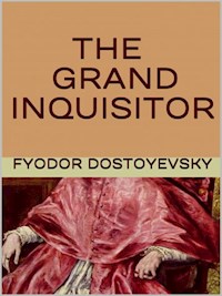 The Grand Inquisitor - Fyodor Dostoyevsky - E-Book
