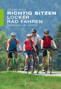 Richtig sitzen - locker Rad fahren - Juliane Neuß - E-Book