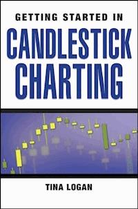 Getting Started in Candlestick Charting - Tina Logan - E-Book