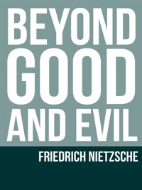 Beyond Good and Evil - Friedrich Nietzsche - E-Book