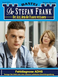 Dr. Stefan Frank 2672 - Stefan Frank - E-Book