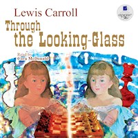 Through the Looking-Glass - Lewis Carroll - Hörbuch