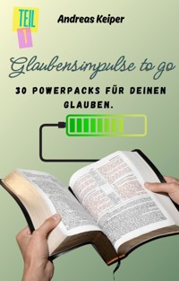 Glaubensimpulse to go - Andreas Keiper - E-Book