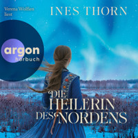 Die Heilerin des Nordens (Ungekürzte Lesung) - Ines  Thorn - Hörbuch