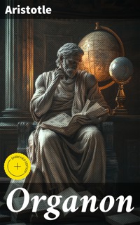 Organon - Aristotle - E-Book