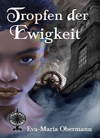 Tropfen der Ewigkeit - Eva-Maria Obermann - E-Book