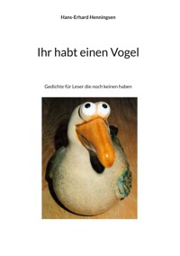 Ihr habt einen Vogel - Hans-Erhard Henningsen - E-Book