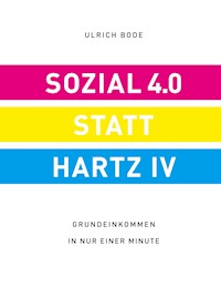 Sozial 4.0 statt Hartz IV - Ulrich Bode - E-Book