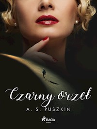 Czarny orzeł - A. S. Puszkin - E-Book