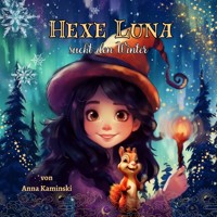 Hexe Luna sucht den Winter - Anna Kaminski - Hörbuch