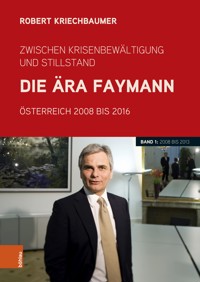 Zwischen Krisenbewältigung und Stillstand. Die Ära Faymann - Robert Kriechbaumer - E-Book