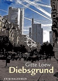Diebsgrund - Gitte Loew - E-Book